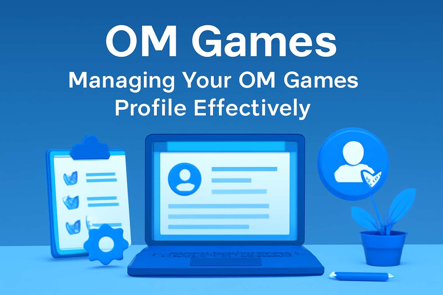 An informative scene illustrating profile management for OM Games.